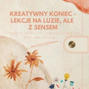 E-book "Kreatywny koniec - lekcje na luzie, ale z sensem"